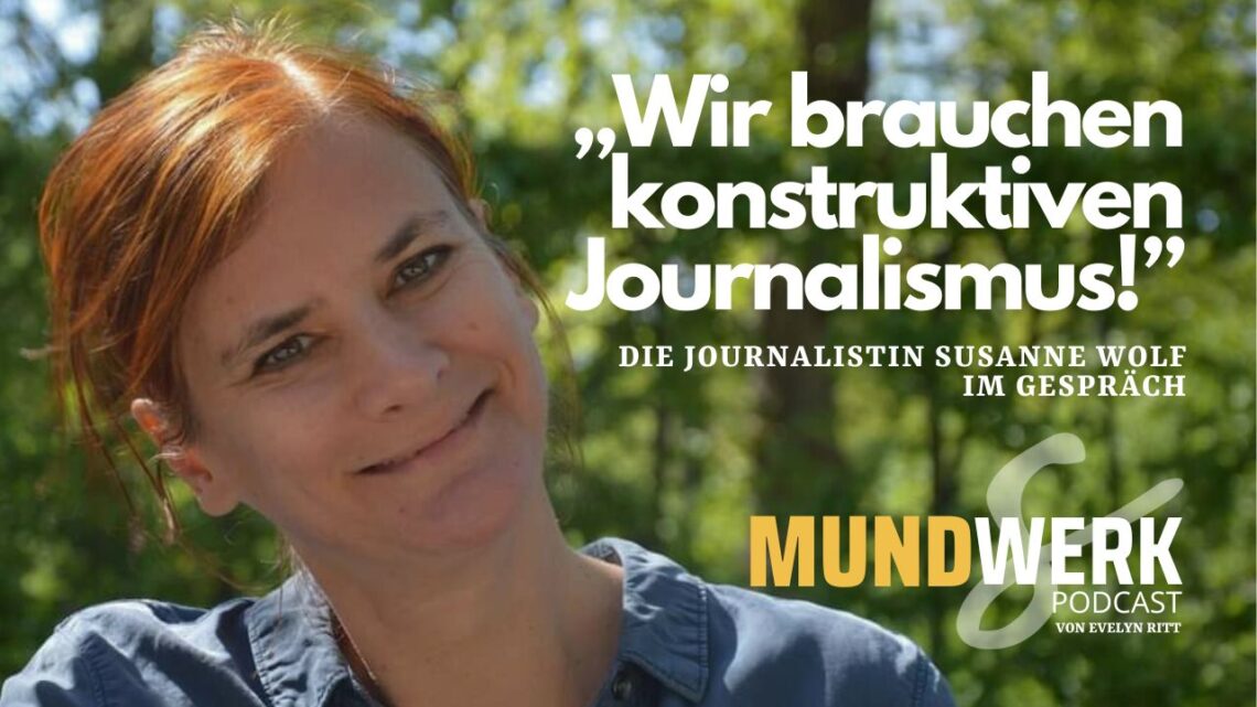 “Wir brauchen konstruktiven Journalismus!”